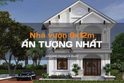 ĐIỂM QUA TOP 50+ MẪU NHÀ 9X12 ĐẸP ẤN TƯỢNG NHẤT 2024