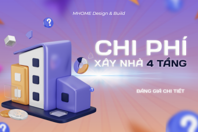 BẢNG GIÁ XÂY NHÀ 4 TẦNG - CHI PHÍ XÂY NHÀ TRỌN GÓI MỚI NHẤT