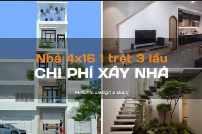 CHI PHÍ XÂY NHÀ 1 TRỆT 3 LẦU 4X16 TRỌN GÓI