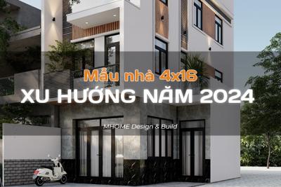 XU HƯỚNG MẪU NHÀ 4X16 HOT NHẤT NĂM 2024