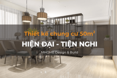 Mẫu Thiết Kế Nội Thất Chung Cư 50m2 Đẹp, Hiện Đại và Tiện Nghi