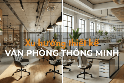 Xu Hướng Thiết Kế Văn Phòng Thông Minh, Hiện Đại