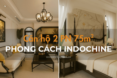 Mẫu Thiết Kế Căn Hộ 2 Phòng Ngủ 75m2 Phong Cách Indochine