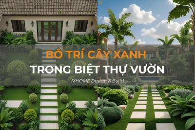 Bố Trí Cây Xanh Trong Biệt Thự Vườn - Hài Hòa Giữa Thẩm Mỹ Và Phong Thủy