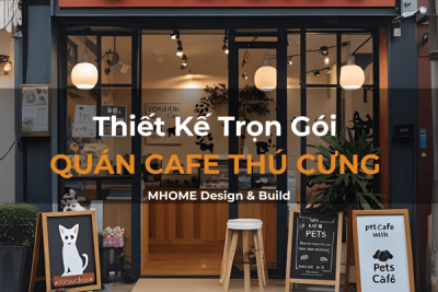 Thiết Kế Trọn Gói Quán Cafe Thú Cưng