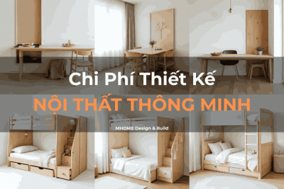 Chi Phí Thiết Kế Nội Thất Thông Minh Cho Nhà Phố