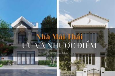 ƯU VÀ NHƯỢC ĐIỂM CỦA NHÀ MÁI THÁI