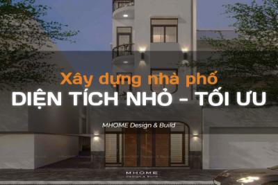 NHÀ PHỐ QUẬN 8: XÂY DỰNG NHÀ DIỆN TÍCH NHỎ - TỐI ƯU CHI PHÍ