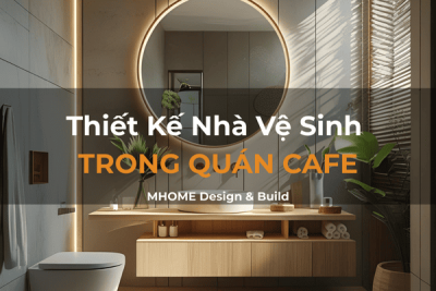 Thiết Kế Nhà Vệ Sinh Trong Quán Cafe – Tiện Nghi Và Thẩm Mỹ