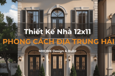 Thiết Kế Nhà 12x11 Phong Cách Địa Trung Hải