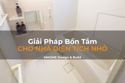 Giải Pháp Bồn Tắm Cho Nhà Diện Tích Nhỏ