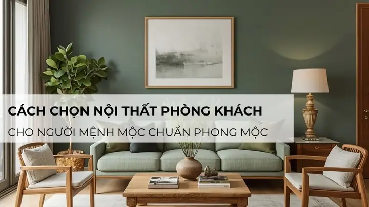 Cách Chọn Nội Thất Phòng Khách