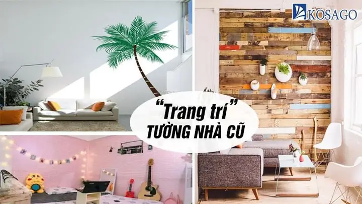 Cách Trang Trí Tường Nhà Cũ