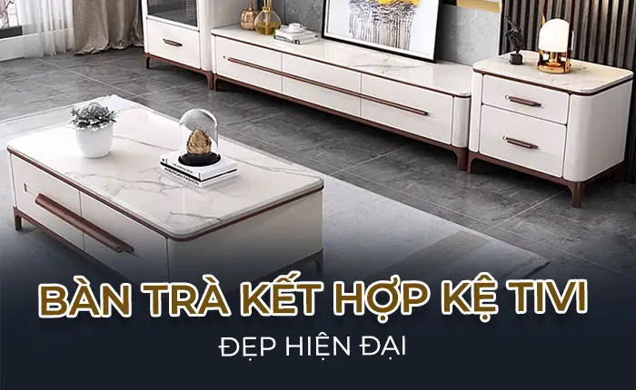 Combo Bàn Trà Kệ Tivi
