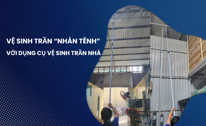 Dụng Cụ Vệ Sinh Trần Nhà