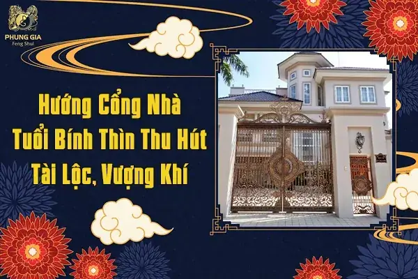 Hướng Cổng Cho Tuổi Bính Thìn