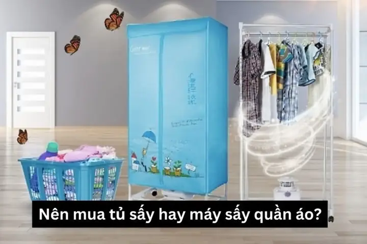 Nên Mua Tủ Sấy Hay Máy Sấy Quần Áo