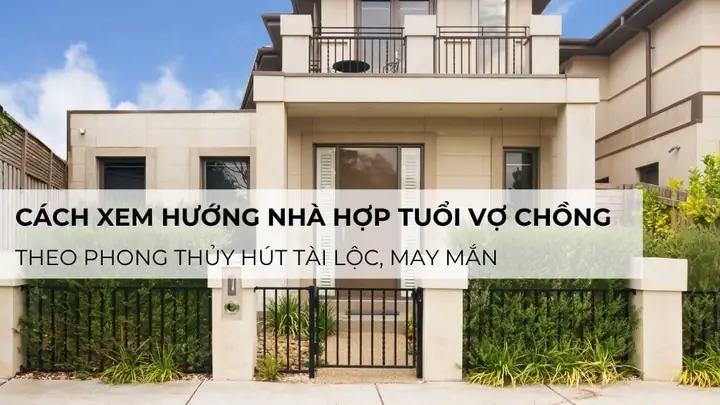 Phong Thuy Huong Nha Theo Tuoi