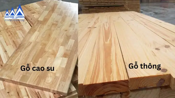 So Sánh Gỗ Cao Su Và Gỗ Thông