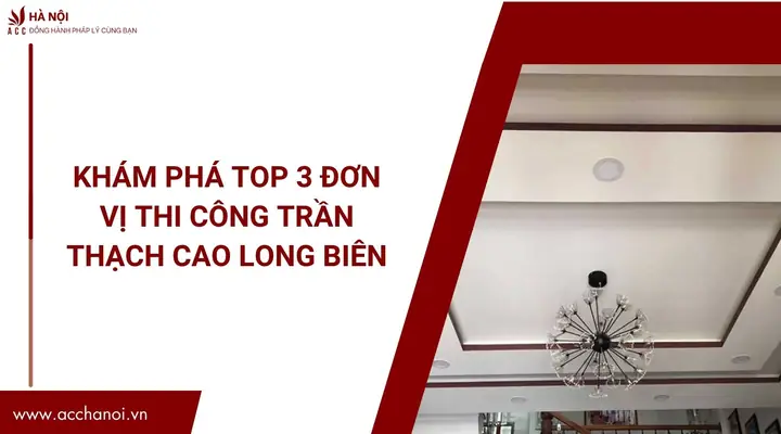 Thi Công Trần Thạch Cao Long Biên