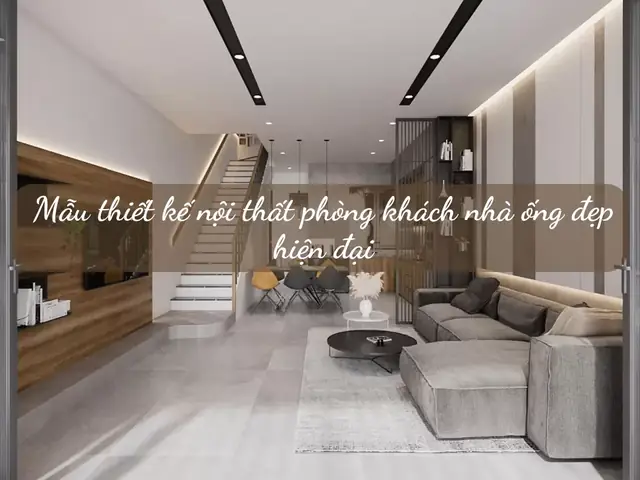 Thiết Kế Nội Thất Phòng Khách Nhà Ống