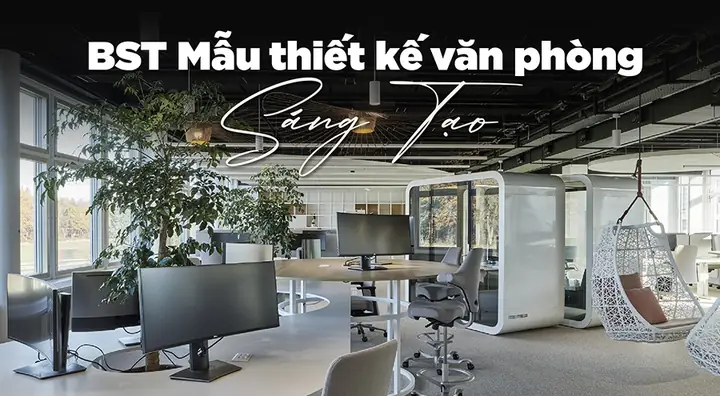 Thiết Kế Văn Phòng Sáng Tạo
