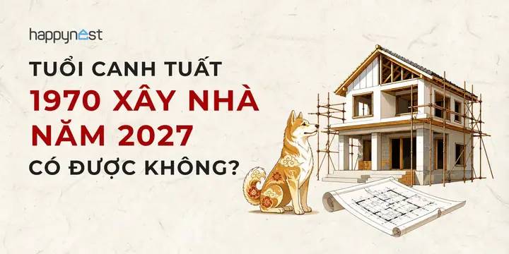 Tuổi Canh Tuất Làm Nhà Năm Nào
