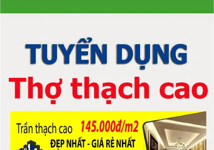 Tuyển Thợ Làm Trần Thạch Cao